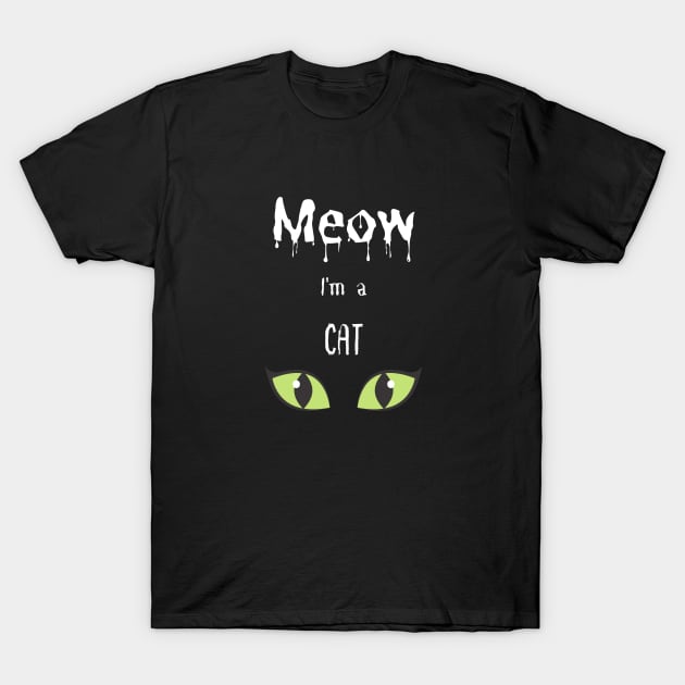 Meow I'm a Cat for the Halloween night T-Shirt by GROOVYUnit